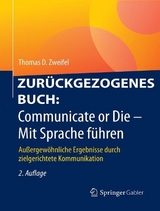 Communicate or Die - Mit Sprache führen - Thomas D. Zweifel