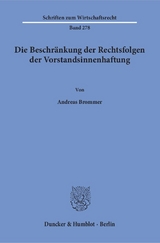 Die Beschränkung der Rechtsfolgen der Vorstandsinnenhaftung. - Andreas Brommer