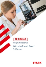 STARK Training Haupt-/Mittelschule - Wirtschaft und Beruf 9. Klasse - Josef Seger