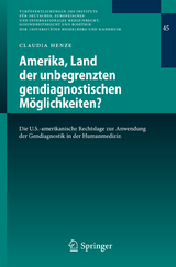 Amerika, Land der unbegrenzten gendiagnostischen M&ouml;glichkeiten? - Claudia Henze