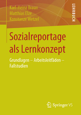 Sozialreportage als Lernkonzept - Karl-Heinz Braun, Matthias Elze, Konstanze Wetzel