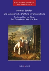 Die Symphonische Dichtung im Umkreis Liszts - Matthias Sch&auml;fers