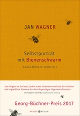 Selbstporträt mit Bienenschwarm - Jan Wagner