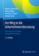Der Weg in die Unternehmensberatung - Hartenstein, Martin; Billing, Fabian; Schawel, Christian; Grein, Michael