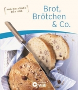 Brot, Br&ouml;tchen & Co. - Isabel Martins