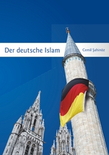 Der deutsche Islam - Cemil Sahin&ouml;z