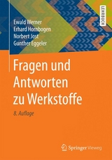 Fragen und Antworten zu Werkstoffe - Ewald Werner, Erhard Hornbogen, Norbert Jost, Gunther Eggeler