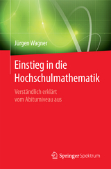 Einstieg in die Hochschulmathematik - J&uuml;rgen Wagner
