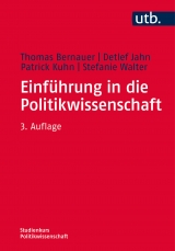 Einführung in die Politikwissenschaft - Thomas Bernauer, Detlef Jahn, Patrick M. Kuhn, Stefanie Walter