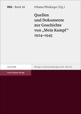 Quellen und Dokumente zur Geschichte von "Mein Kampf" 1924&ndash;1945 - 