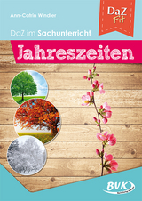 DaZ im Sachunterricht: Jahreszeiten - Ann-Catrin Windler