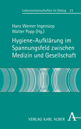Hygiene-Aufkl&auml;rung im Spannungsfeld zwischen Medizin und Gesellschaft - 