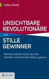 Unsichtbare Revolution&auml;re und stille Gewinner - Lothar Abicht