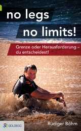 no legs no limits! - R&uuml;diger B&ouml;hm