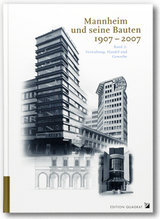 Mannheim und seine Bauten 1907-2007 - Andreas Schenk, A Plattner, C Pr&auml;ger, M Ryll