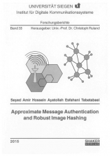 Approximate Message Authentication and Robust Image Hashing - Seyed Amir Hossein Ayatollah Esfahani Tabatabaei