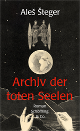 Archiv der toten Seelen - Ale&scaron; &Scaron;teger