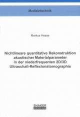 Nichtlineare quantitative Rekonstruktion akustischer Materialparameter in der niederfrequenten 2D/3D Ultraschall-Reflexionstomographie - Markus Hesse