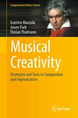 Musical Creativity - Guerino Mazzola, Joomi Park, Florian Thalmann