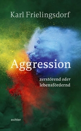 Aggression &ndash; - Karl Frielingsdorf