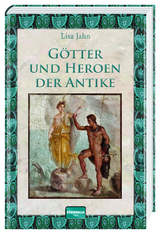 G&ouml;tter und Heroen der Antike - Lisa Jahn