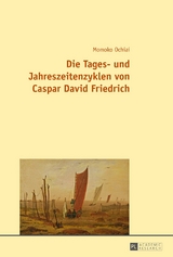 Die Tages- und Jahreszeitenzyklen von Caspar David Friedrich - Momoko Ochiai