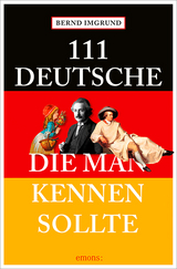 111 Deutsche, die man kennen sollte - Bernd Imgrund