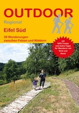 Eifel S&uuml;d 26 Wanderungen zwischen Felsen und W&auml;ldern - Ingrid Retterath
