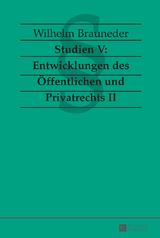 Studien V: Entwicklungen des Oeffentlichen und Privatrechts II - Wilhelm Brauneder