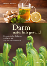 Darm - nat&uuml;rlich gesund - Christine Baumann