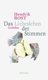 Das Liebesleben der Stimmen - Hendrik Rost