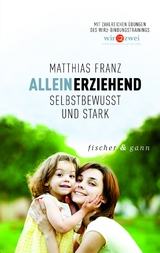 Alleinerziehend - Selbstbewusst und Stark - Prof. Dr. Matthias Franz