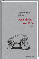 Der Bahnhof von Pl&ouml;n - Christopher Ecker