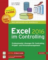 Excel 2016 im Controlling - Schels, Ignatz; Seidel, Uwe M.