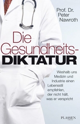 Die Gesundheitsdiktatur - Peter P. Nawroth