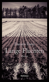 Lange Fluchten - Daniela Danz