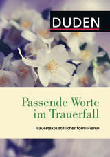 Duden – Passende Worte im Trauerfall - 
