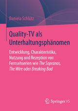 Quality-TV als Unterhaltungsph&auml;nomen - Daniela Schl&uuml;tz