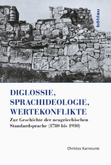 Diglossie, Sprachideologie, Wertekonflikte - Christos Karvounis
