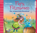 Flora Flitzebesen. Das verwunschene Hexenkraut - Eleni Livanios