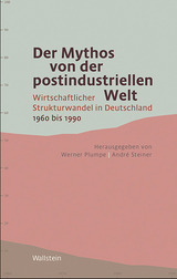 Der Mythos von der postindustriellen Welt - 