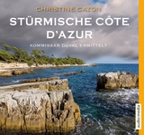 St&uuml;rmische C&ocirc;te d&rsquo;Azur. - Christine Cazon
