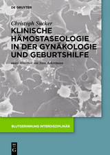 Klinische H&auml;mostaseologie in der Gyn&auml;kologie und Geburtshilfe - Christoph Sucker