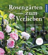 Rosengärten zum Verlieben - Martina Meidinger, Evi Pelzer