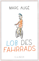 Lob des Fahrrads - Marc Aug&eacute;