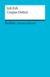 Lekt&uuml;reschl&uuml;ssel zu Juli Zeh: Corpus Delicti - Mario Leis, Sabine Rieker