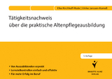 T&auml;tigkeitsnachweis &uuml;ber die praktische Altenpflegeausbildung - Elke Kirchhoff-Rode, Ulrike Janssen-Komo&szlig;