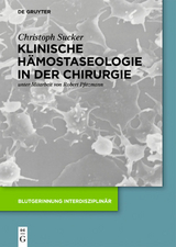 Klinische H&auml;mostaseologie in der Chirurgie - Christoph Sucker