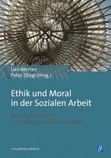 Ethik und Moral in der Sozialen Arbeit - 