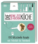 Die Keine-Zeit-zu-Kochen-K&uuml;che